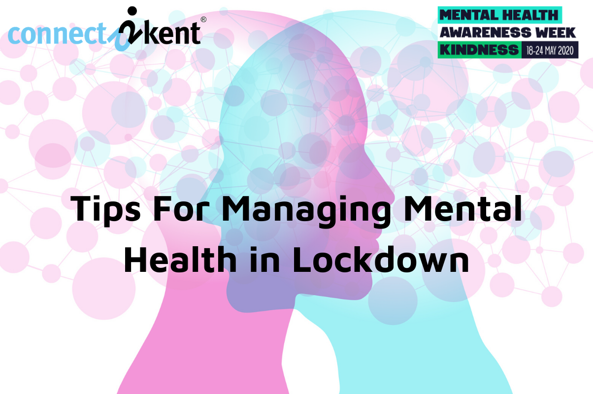 Tips For Managing Mental Health In Lockdown Connect2kent
